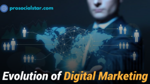 The Evolution of Digital Marketing