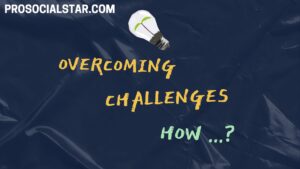 Overcoming Challenges